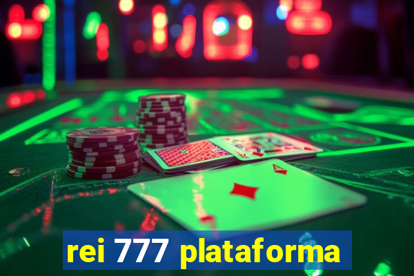 rei 777 plataforma